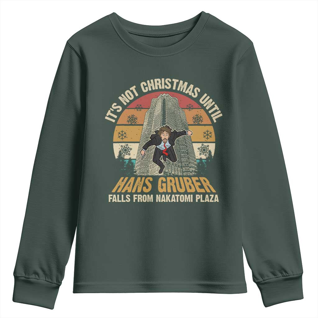 Funny Nakatomi Plaza Youth Sweatshirt It's Not Christmas Until Hans Gruber Falls TS09 Dark Forest Green Print Your Wear