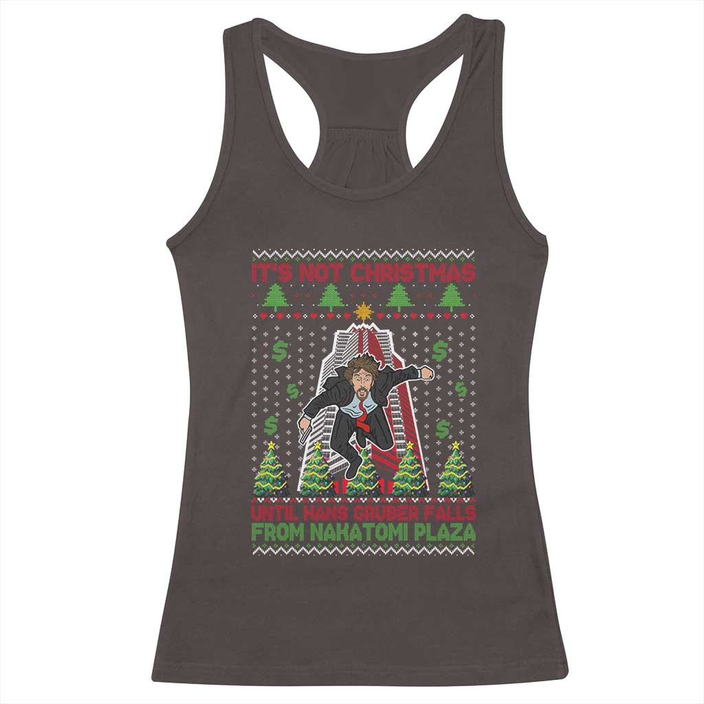 Xmas Nakatomi Plaza Racerback Tank Top It's Not Christmas Until Hans Gruber Falls TS09 Dark Chocolate Print Your Wear
