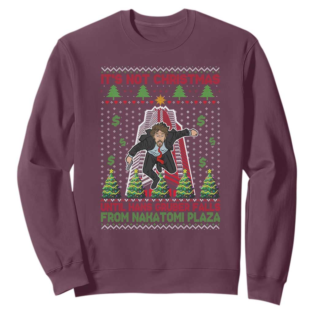 Xmas Nakatomi Plaza Sweatshirt It's Not Christmas Until Hans Gruber Falls TS09 Maroon Print Your Wear
