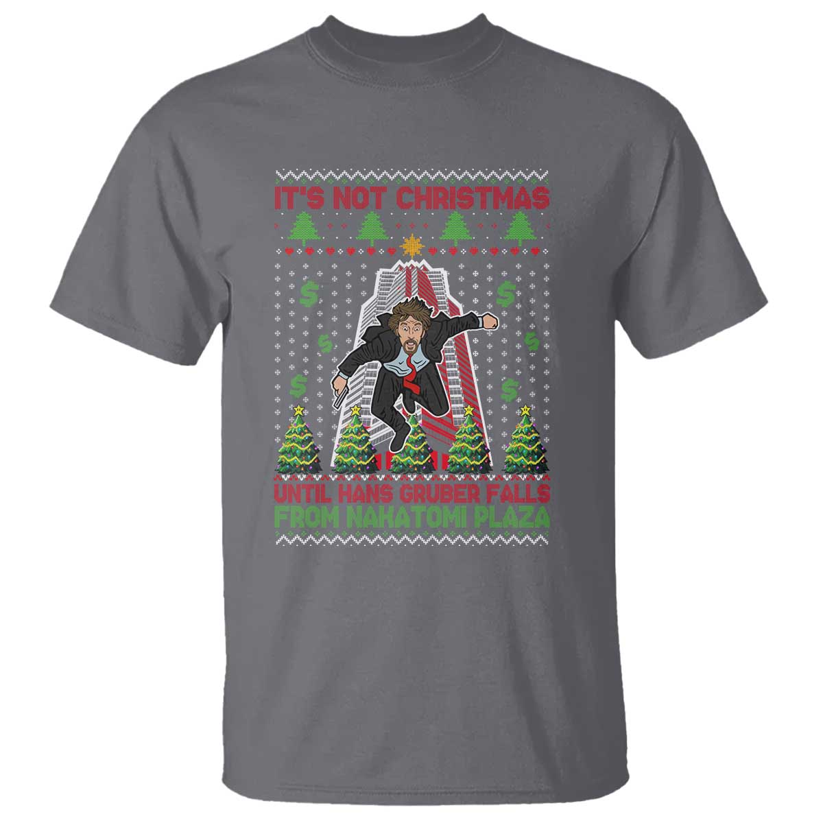 Xmas Nakatomi Plaza T Shirt It's Not Christmas Until Hans Gruber Falls TS09 Charcoal Print Your Wear