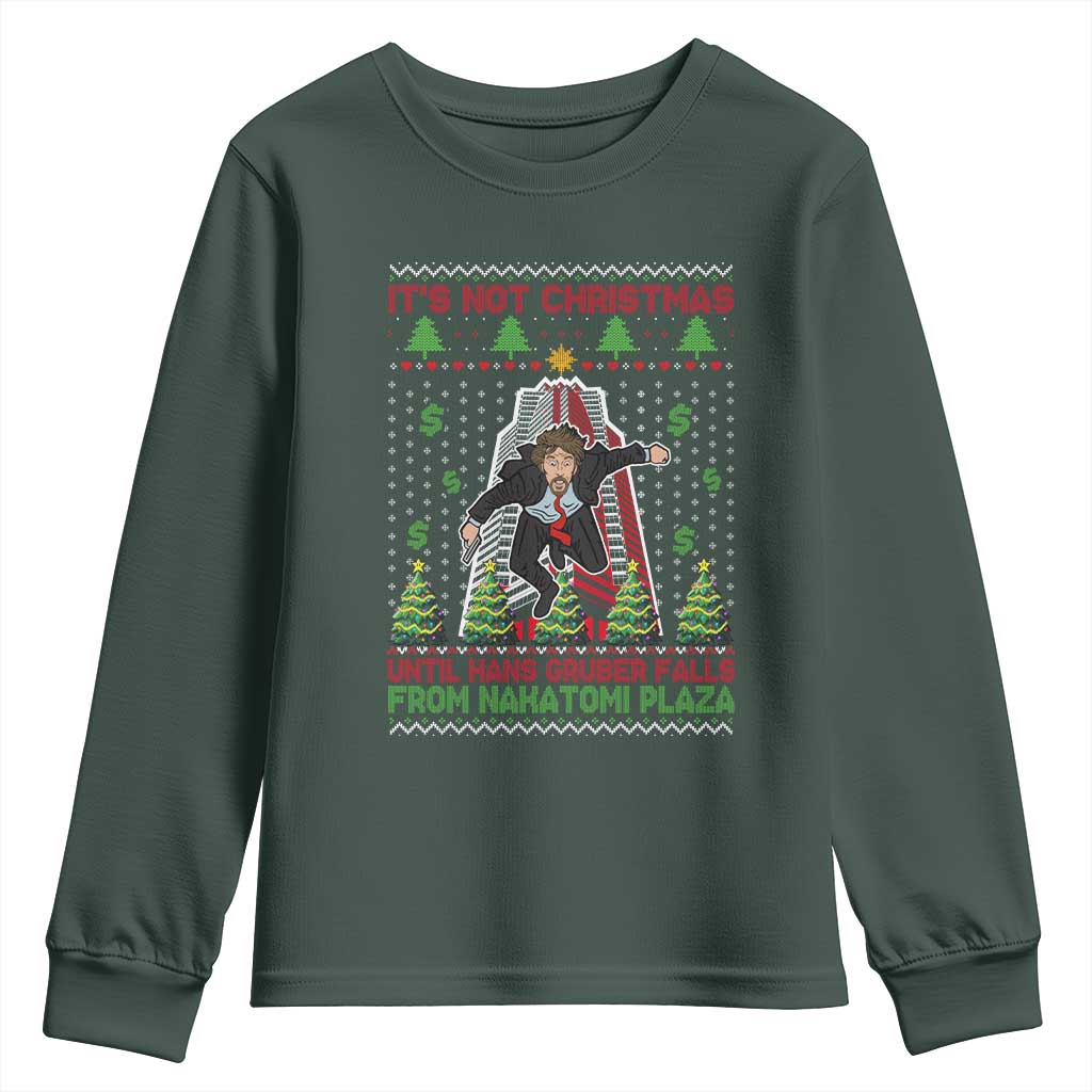 Xmas Nakatomi Plaza Youth Sweatshirt It's Not Christmas Until Hans Gruber Falls TS09 Dark Forest Green Print Your Wear