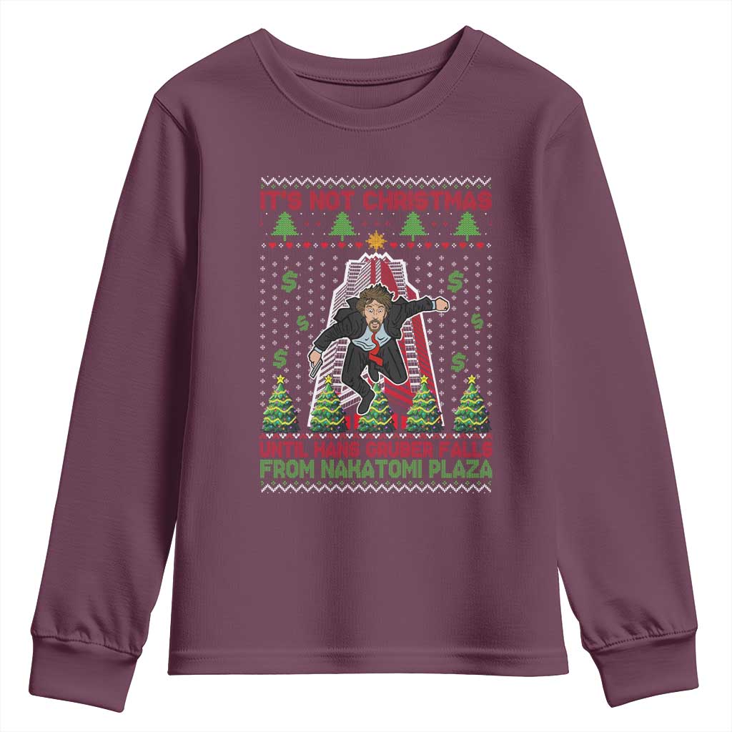 Xmas Nakatomi Plaza Youth Sweatshirt It's Not Christmas Until Hans Gruber Falls TS09 Maroon Print Your Wear