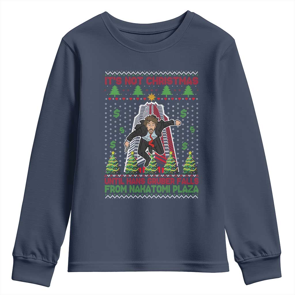 Xmas Nakatomi Plaza Youth Sweatshirt It's Not Christmas Until Hans Gruber Falls TS09 Navy Print Your Wear