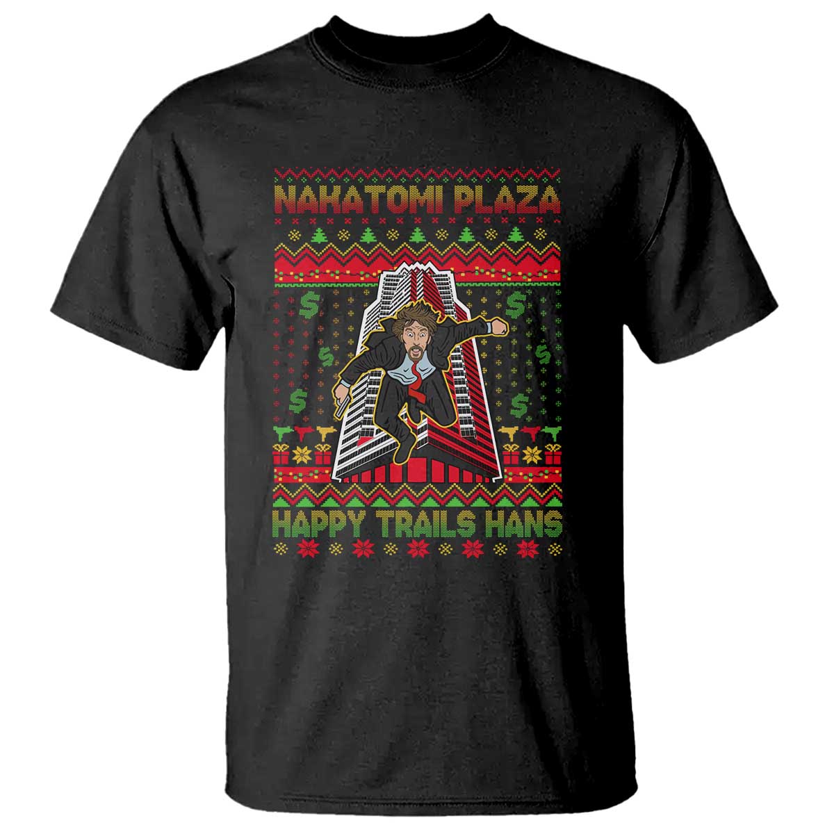 Christmas Nakatomi Plaza 1988 T Shirt Happy Trails Hans TS09 Black Print Your Wear