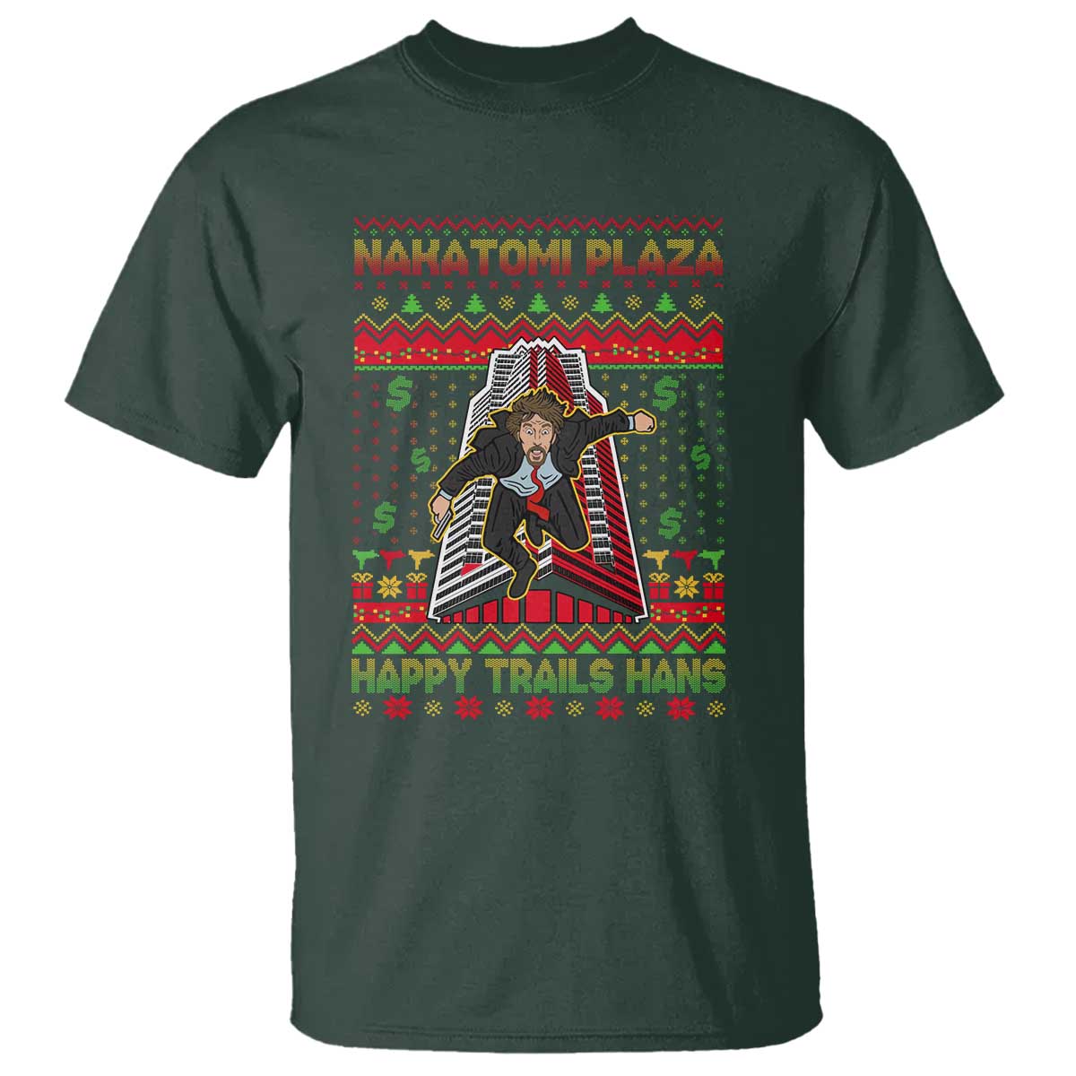 Christmas Nakatomi Plaza 1988 T Shirt Happy Trails Hans TS09 Dark Forest Green Print Your Wear