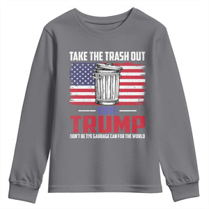 Trump 2024 Youth Sweatshirt Dont Be The Garbage Can For The World Take The Trash Out TS09 Charcoal Print Your Wear
