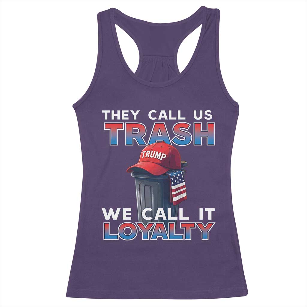 Trump 2024 Racerback Tank Top They Call Us Trash We Call It Loyalty TS09 Purple Print Your Wear