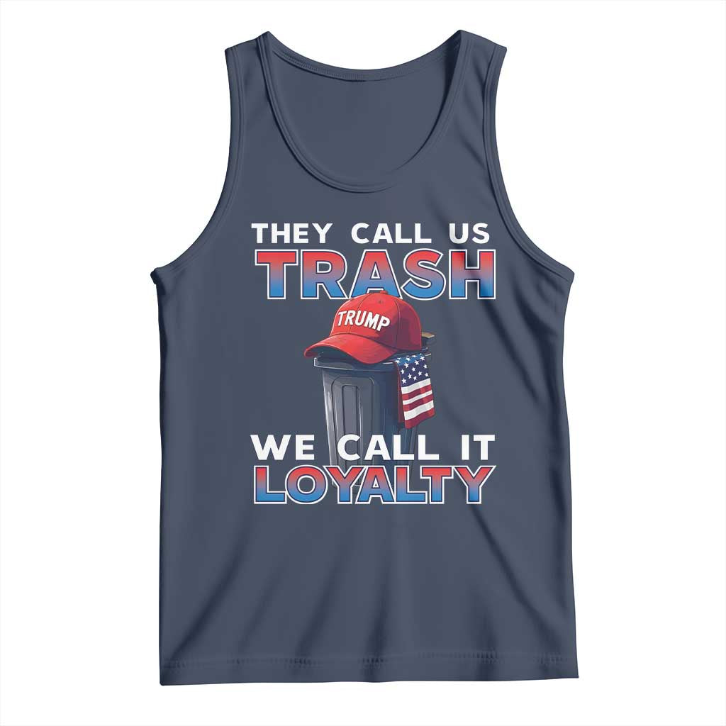 Trump 2024 Tank Top They Call Us Trash We Call It Loyalty TS09 Navy Print Your Wear