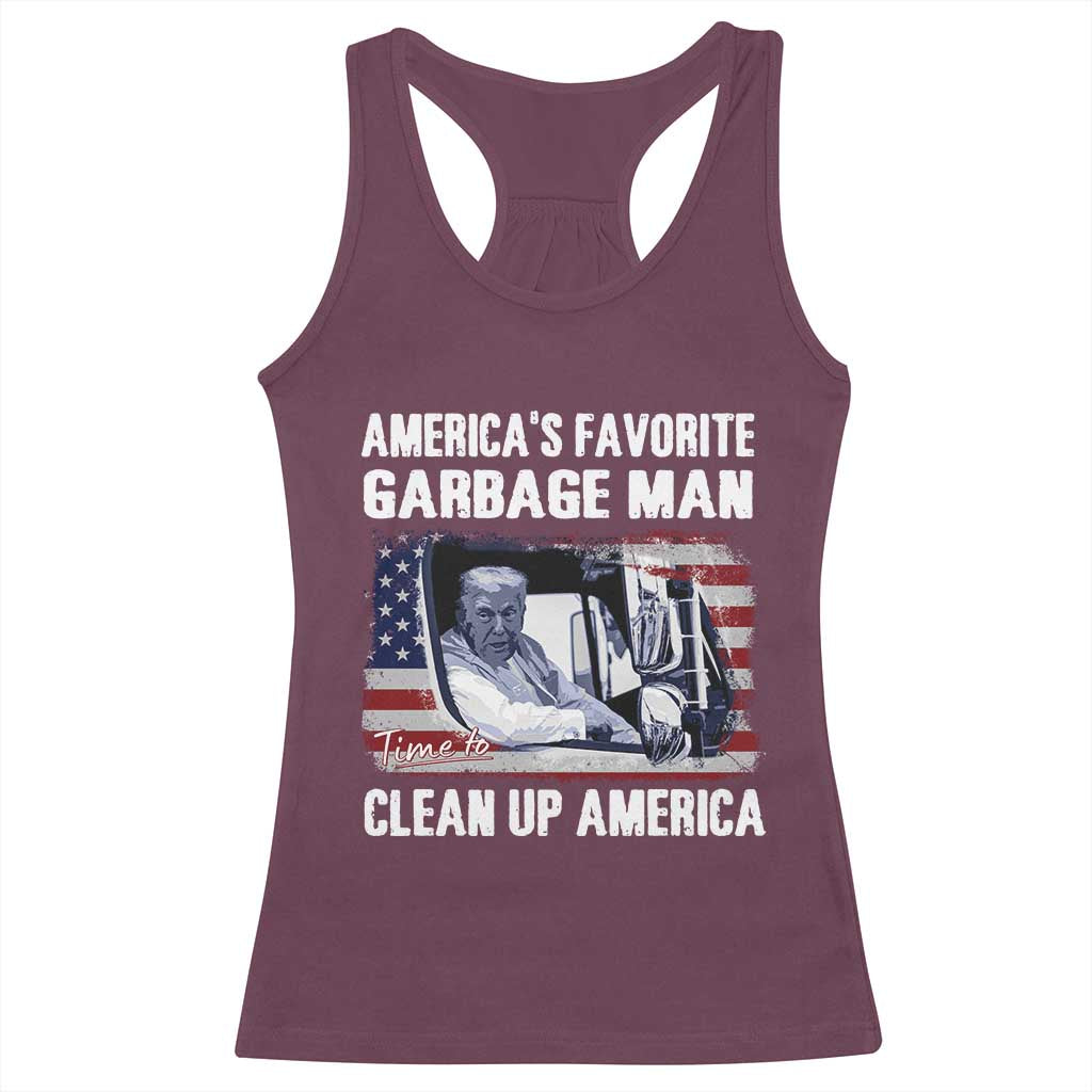 Trump 2024 Racerback Tank Top America's Favorite Garbage Man Time To Clean Up American TS09 Maroon Print Your Wear