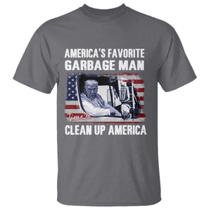 Trump 2024 T Shirt America's Favorite Garbage Man Time To Clean Up American TS09 Charcoal Print Your Wear