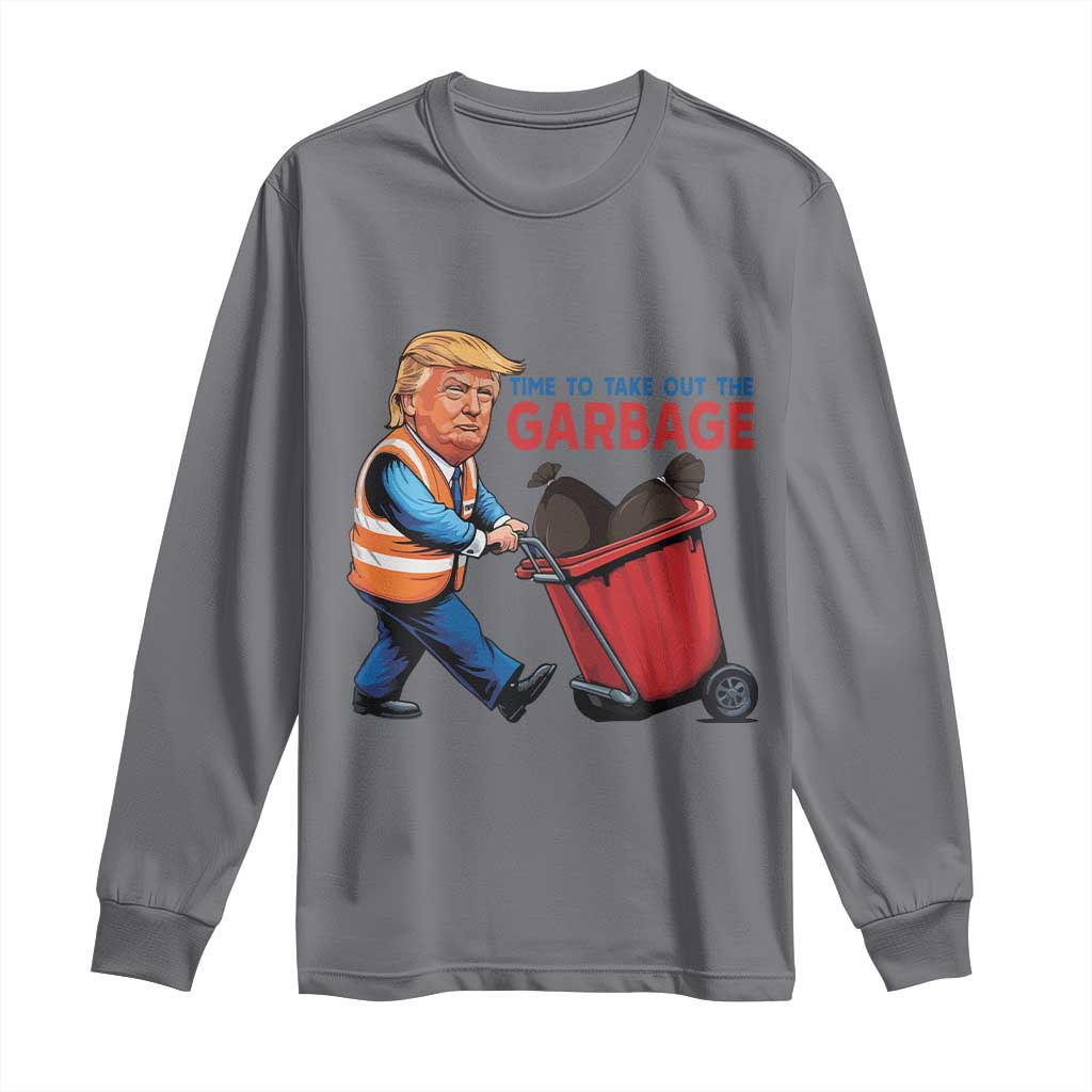 Trump 2024 Long Sleeve Shirt Time To Take Out The Garbage TS09 Charcoal Print Your Wear