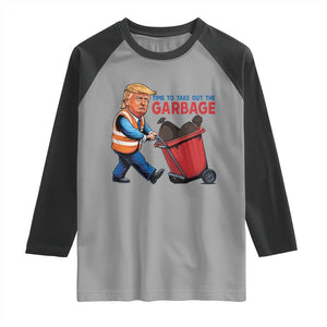 Trump 2024 Raglan Shirt Time To Take Out The Garbage TS09 Sport Gray Black Print Your Wear