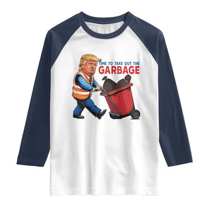 Trump 2024 Raglan Shirt Time To Take Out The Garbage TS09 White Navy Print Your Wear