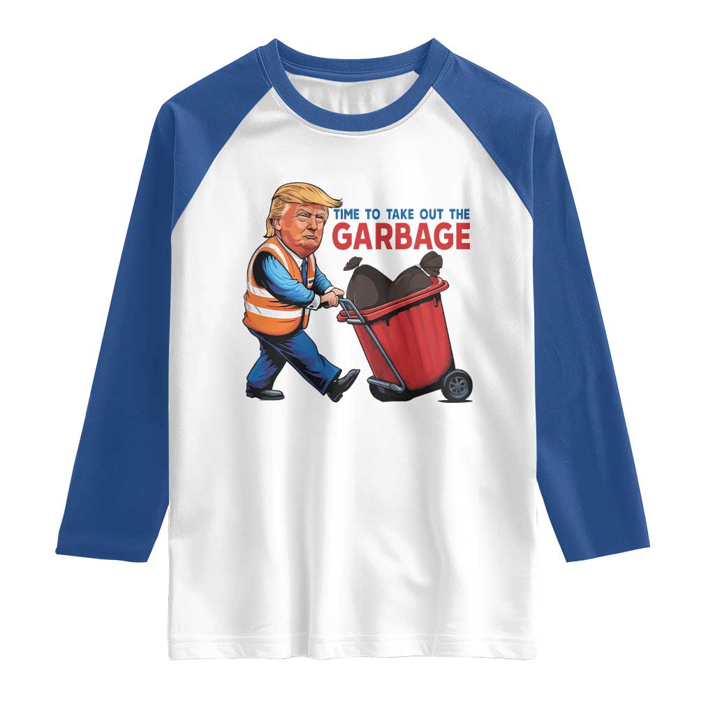 Trump 2024 Raglan Shirt Time To Take Out The Garbage TS09 White Royal Print Your Wear