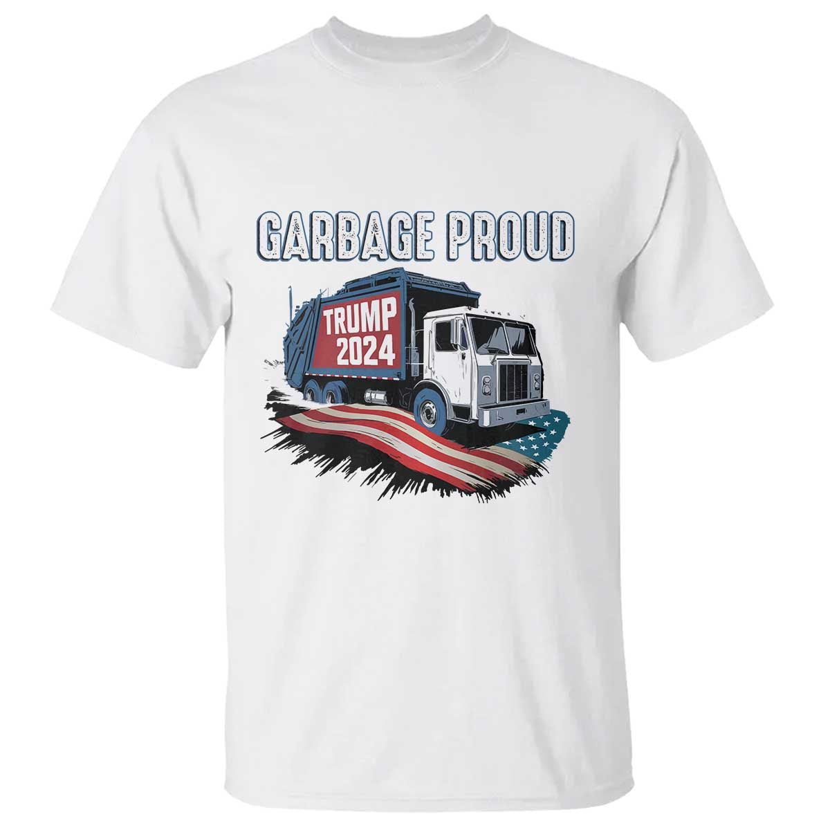 Trump 2024 T Shirt Garbage Proud Trump Garbage Truck TS09 White Print Your Wear