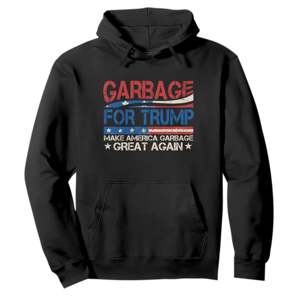 Trump 2024 Hoodie Garbage For Trump Make America Garbage Great Again TS09 Black Print Your Wear