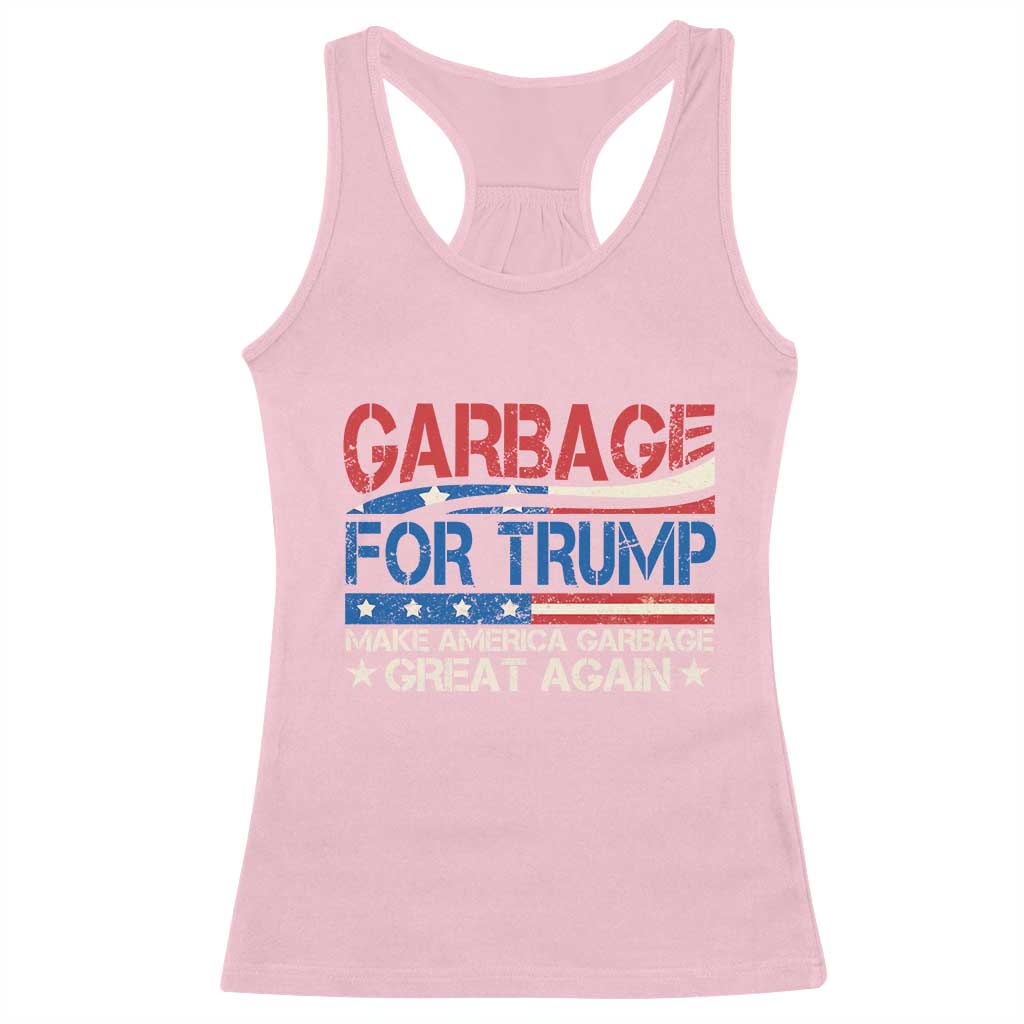 Trump 2024 Racerback Tank Top Garbage For Trump Make America Garbage Great Again TS09 Light Pink Print Your Wear