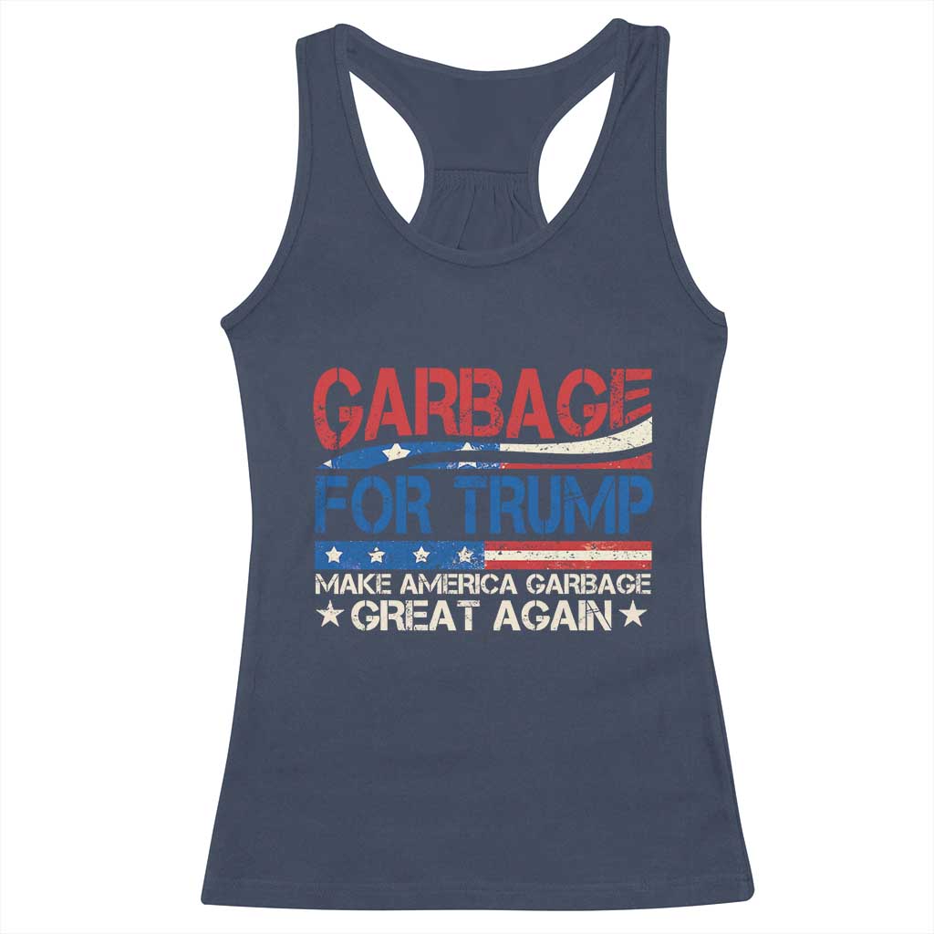 Trump 2024 Racerback Tank Top Garbage For Trump Make America Garbage Great Again TS09 Navy Print Your Wear