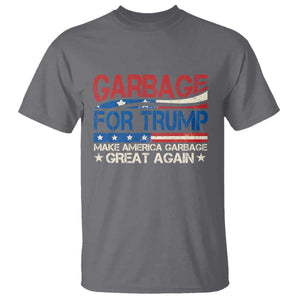 Trump 2024 T Shirt Garbage For Trump Make America Garbage Great Again TS09 Charcoal Print Your Wear