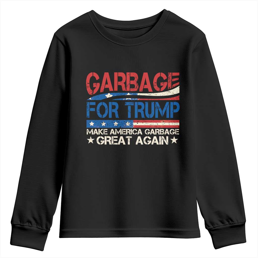 Trump 2024 Youth Sweatshirt Garbage For Trump Make America Garbage Great Again TS09 Black Print Your Wear