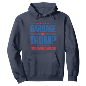 Trump 2024 Hoodie Garbage For Trump Take America Back TS09 Navy Print Your Wear