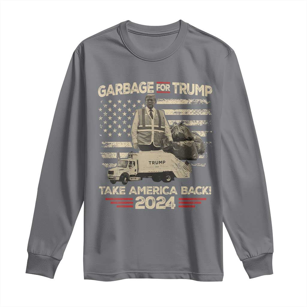 Trump 2024 Long Sleeve Shirt Garbage For Trump Truck Take America Back TS09 Charcoal Print Your Wear
