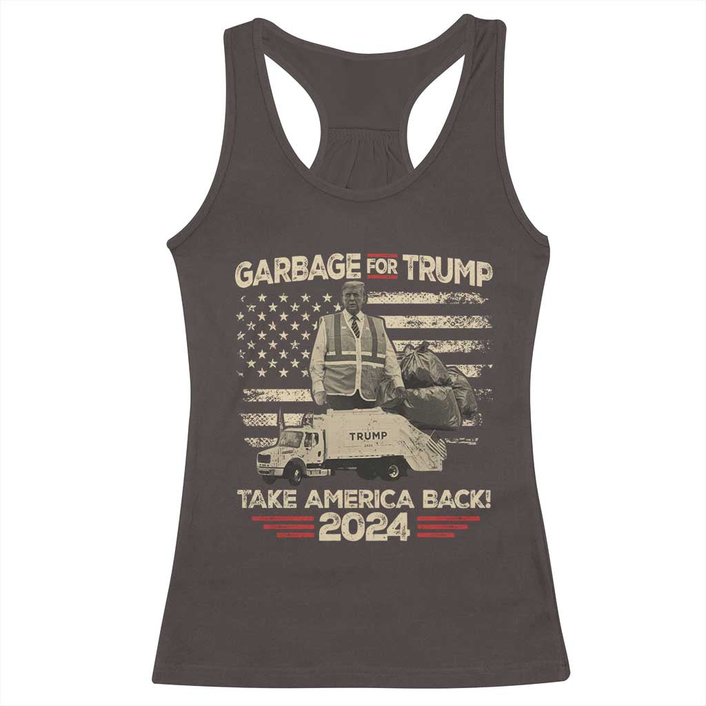 Trump 2024 Racerback Tank Top Garbage For Trump Truck Take America Back TS09 Dark Chocolate Print Your Wear