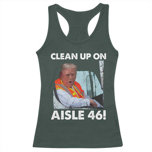 Trump Garbage Truck 2024 Racerback Tank Top Clean Up On Aisle 46 TS09 Dark Forest Green Print Your Wear