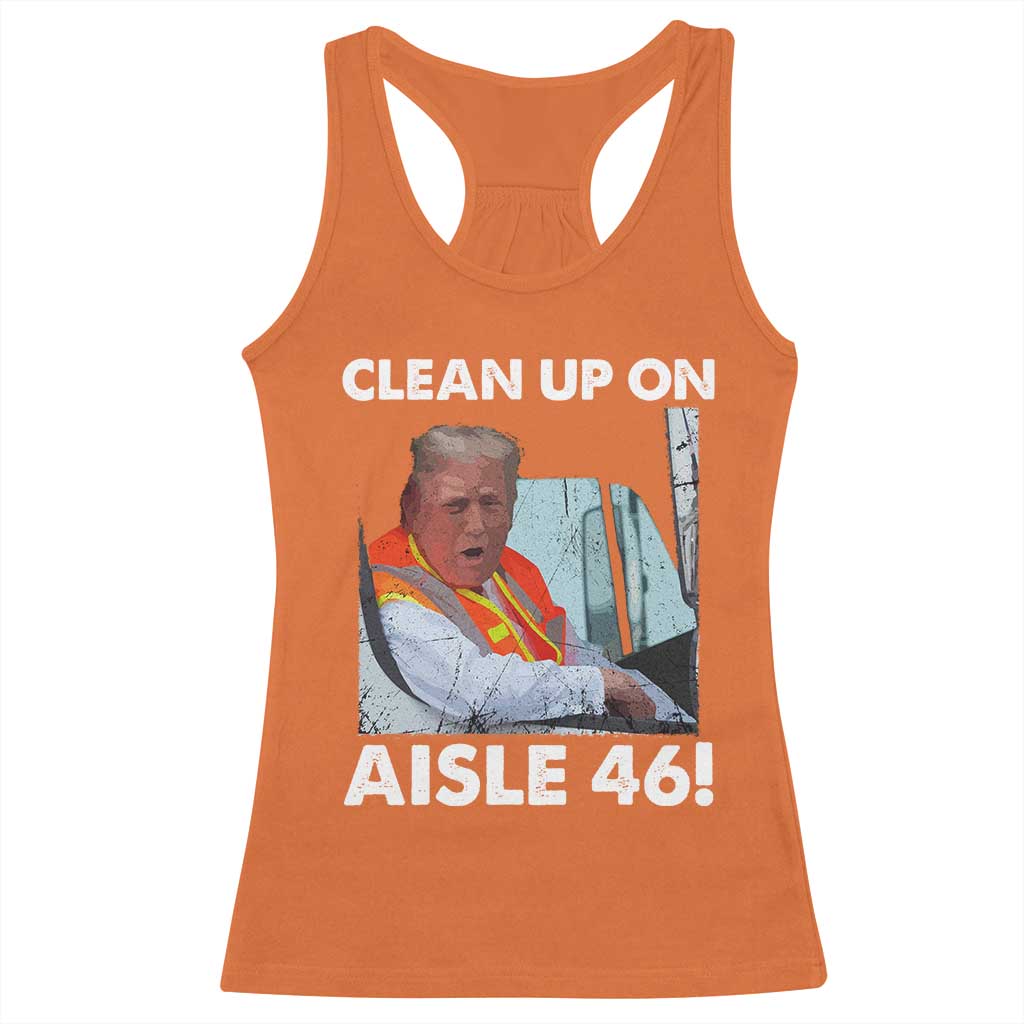 Trump Garbage Truck 2024 Racerback Tank Top Clean Up On Aisle 46 TS09 Orange Print Your Wear