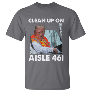 Trump Garbage Truck 2024 T Shirt Clean Up On Aisle 46 TS09 Charcoal Print Your Wear