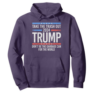 Trump 2024 Hoodie Take The Trash Out Dont Be The Garbage Can For The World TS09 Purple Print Your Wear