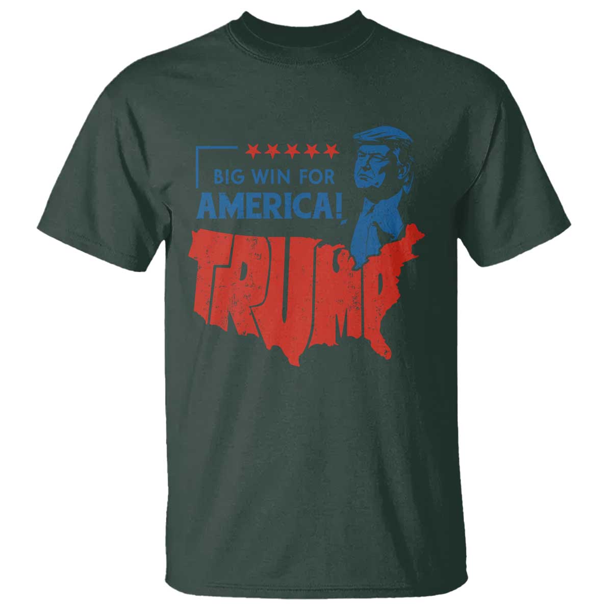 Trump Won 2024 T Shirt Big Win For America Patriotic TS09 Dark Forest Green Print Your Wear