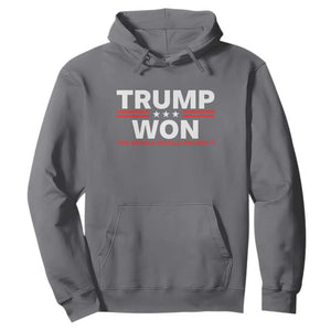 Trump Won 2024 Hoodie The Whole World Knows It TS09 Charcoal Print Your Wear
