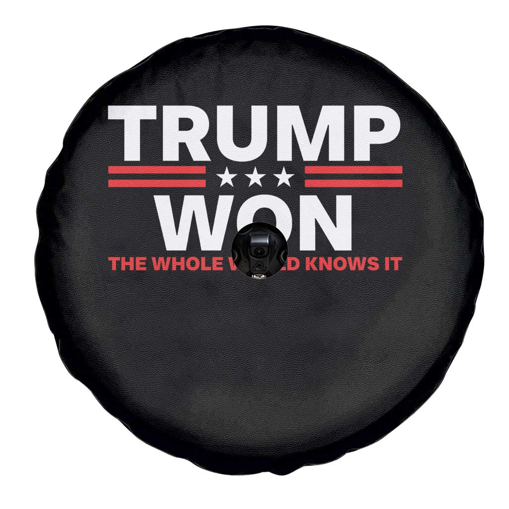 Trump Won 2024 Spare Tire Cover The Whole World Knows It TS09 Print Your Wear