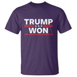 Trump Won 2024 T Shirt The Whole World Knows It TS09 Purple Print Your Wear