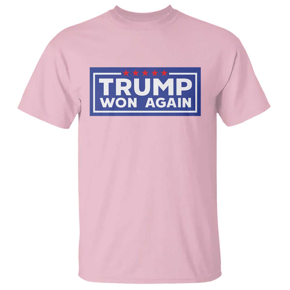 Trump Won Again 2024 T Shirt TS09 Light Pink Print Your Wear
