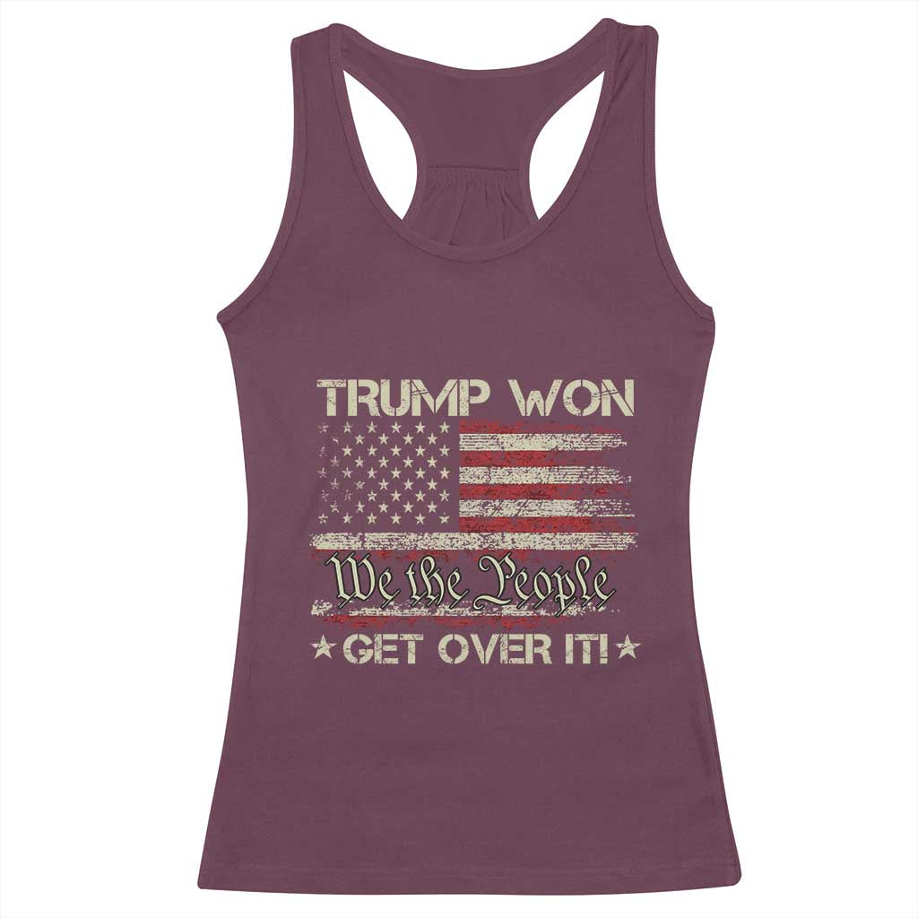 Trump Won 2024 Racerback Tank Top Get Over It American Flag We The People Patriotic TS09 Maroon Print Your Wear