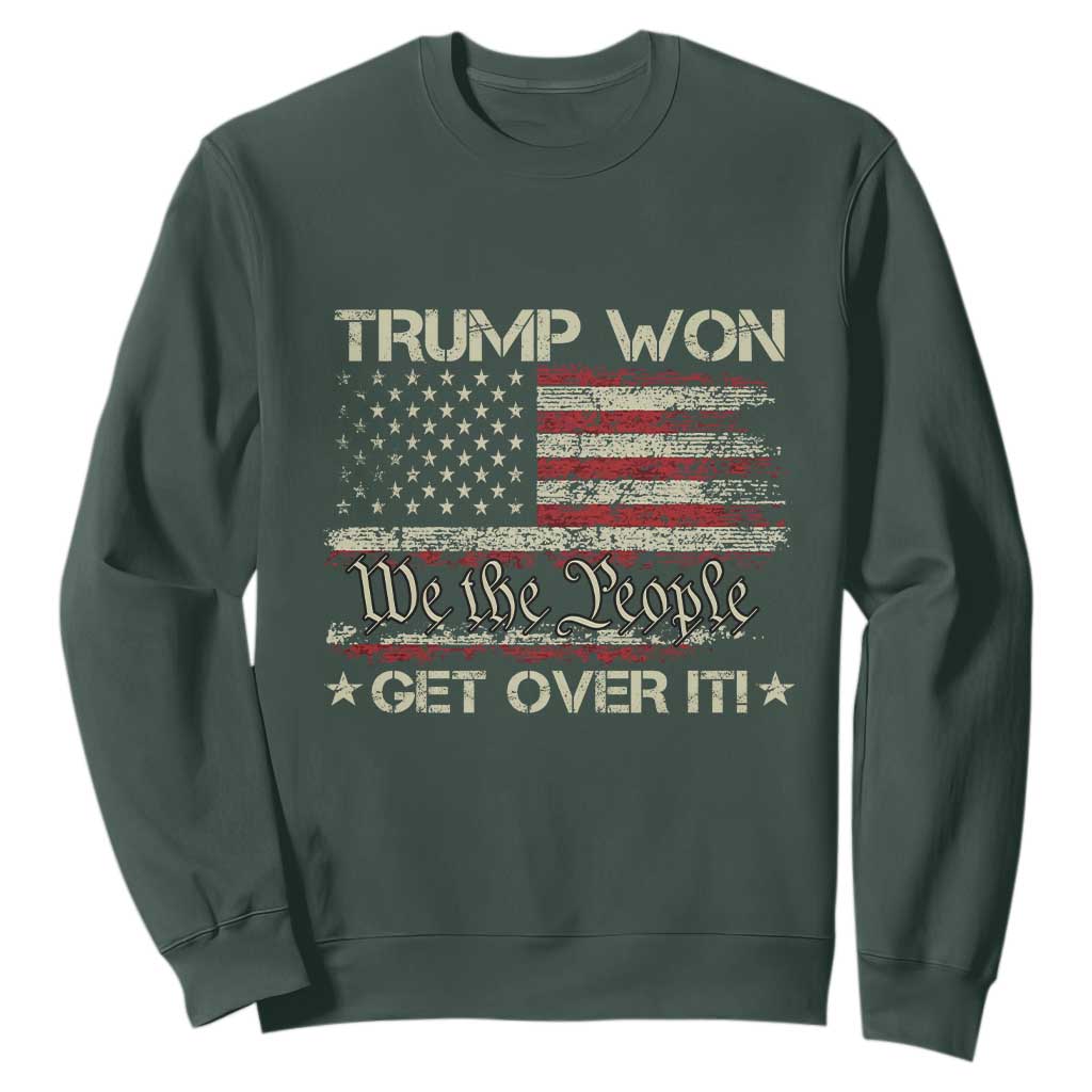 Trump Won 2024 Sweatshirt Get Over It American Flag We The People Patriotic TS09 Dark Forest Green Print Your Wear