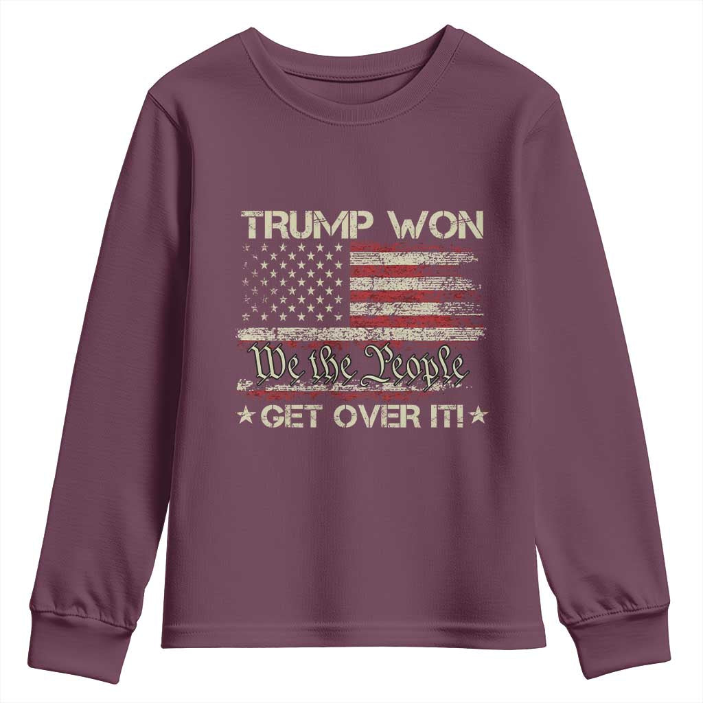 Trump Won 2024 Youth Sweatshirt Get Over It American Flag We The People Patriotic TS09 Maroon Print Your Wear