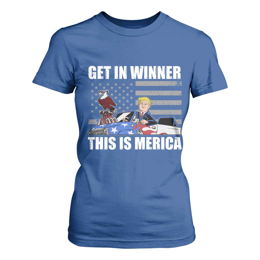 Funny Trump Won 2024 T Shirt For Women Get In Winner This Is Merica TS09 Royal Blue Print Your Wear
