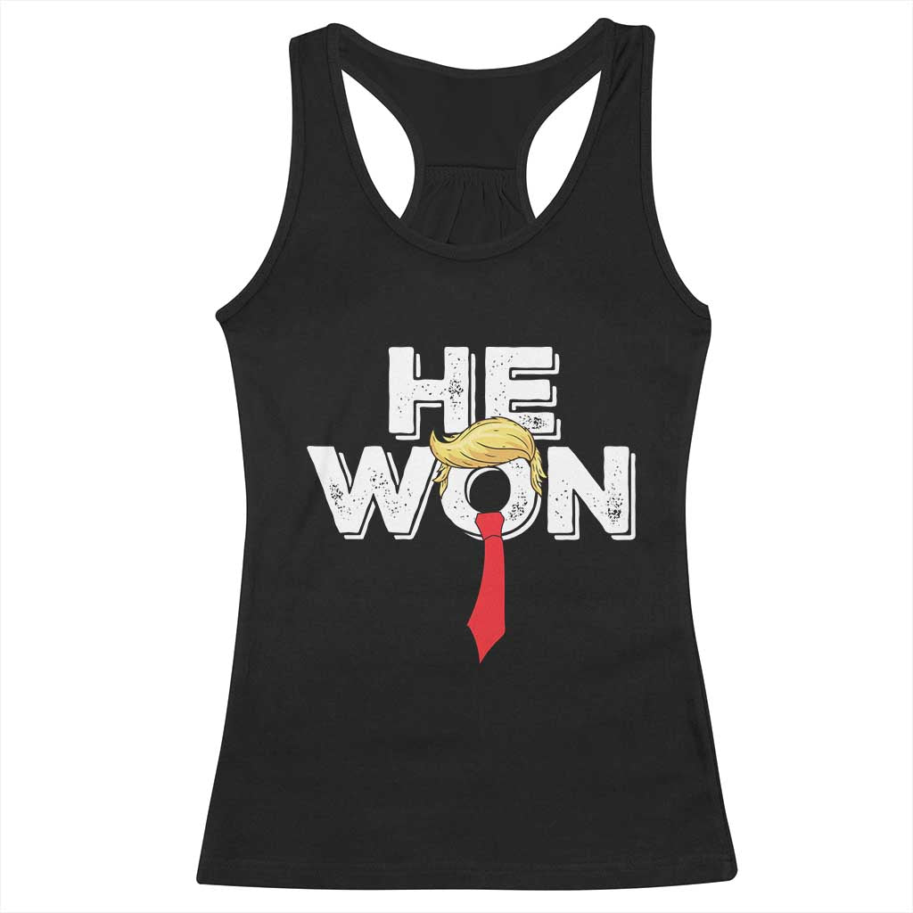 Funny Trump Won 2024 Racerback Tank Top He Won 47th President American Patriotic TS09 Black Print Your Wear