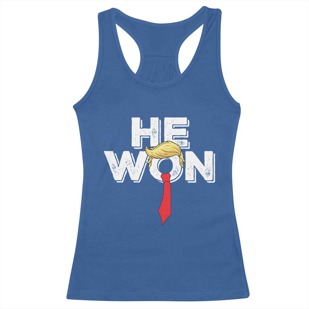 Funny Trump Won 2024 Racerback Tank Top He Won 47th President American Patriotic TS09 Royal Blue Print Your Wear