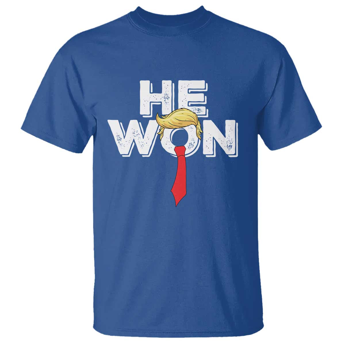 Funny Trump Won 2024 T Shirt He Won 47th President American Patriotic TS09 Royal Blue Print Your Wear