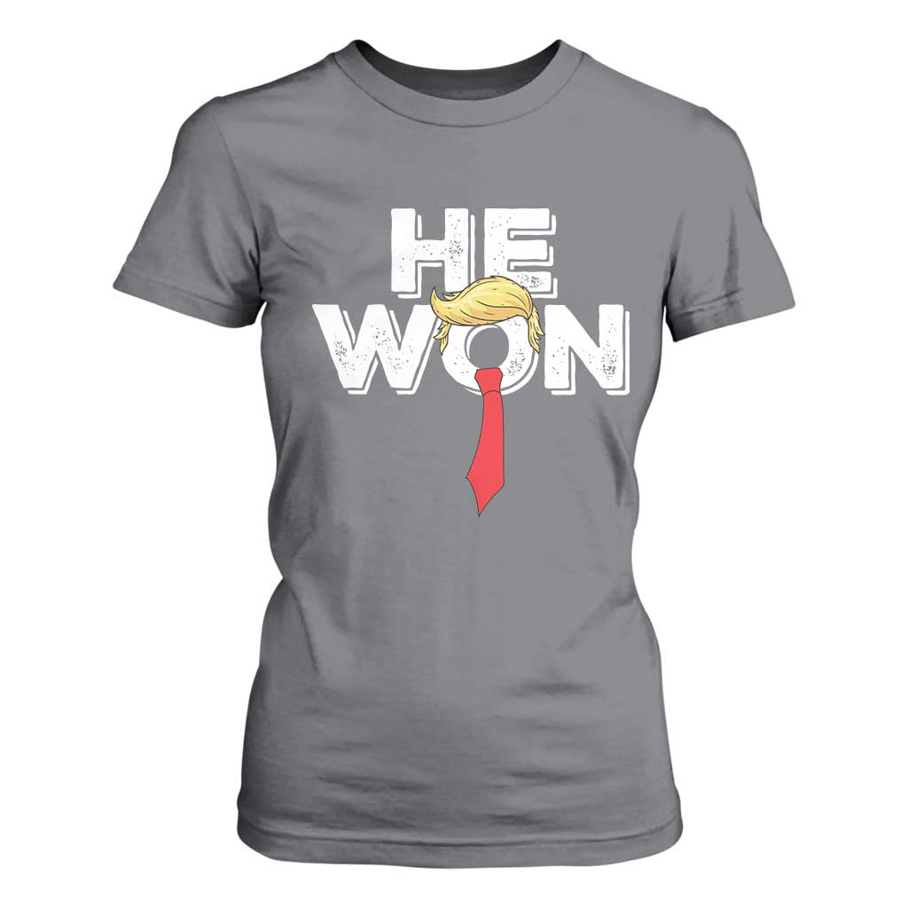 Funny Trump Won 2024 T Shirt For Women He Won 47th President American Patriotic TS09 Charcoal Print Your Wear