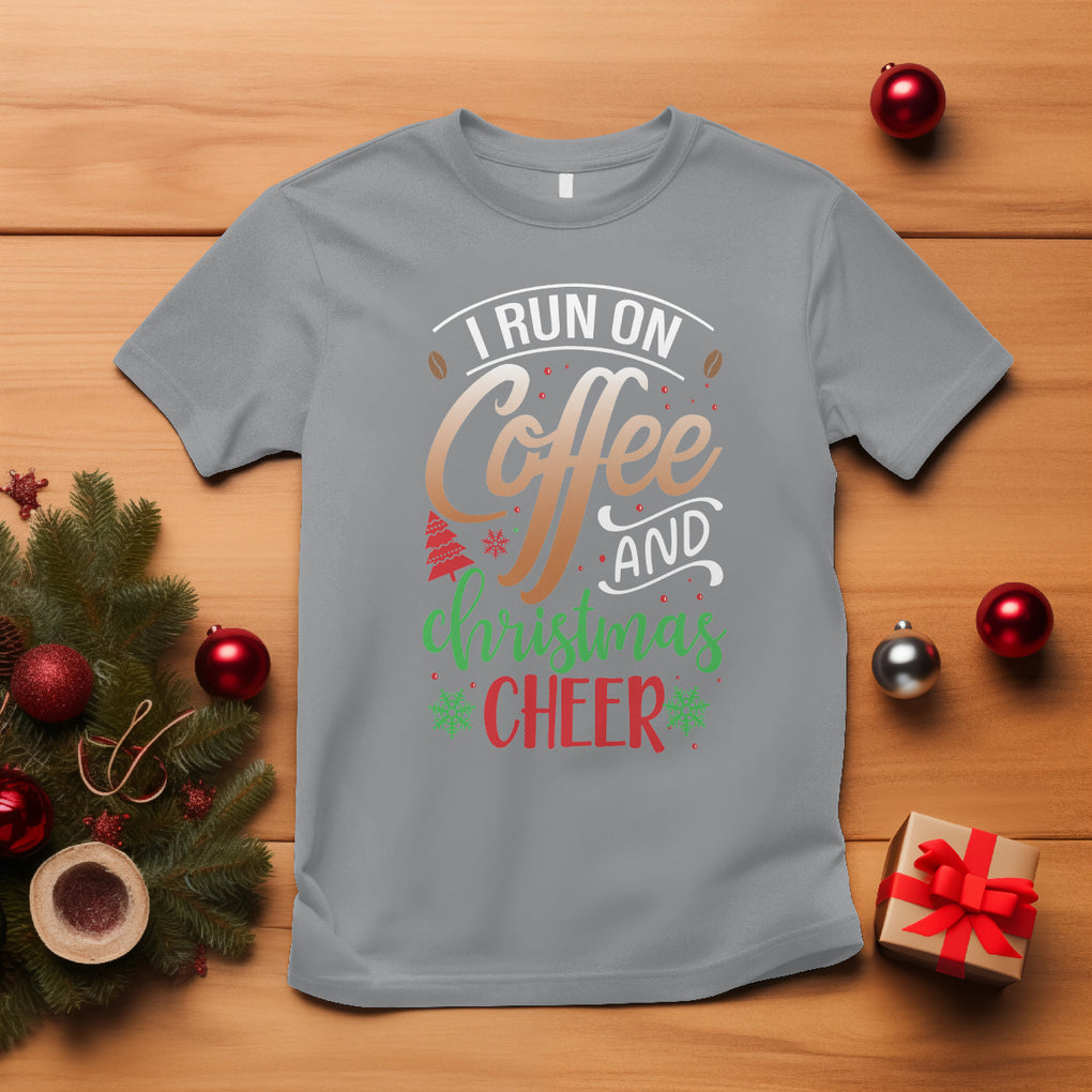 I Run On Coffee And Christmas Cheer T Shirt TS09 Sport Gray Printyourwear
