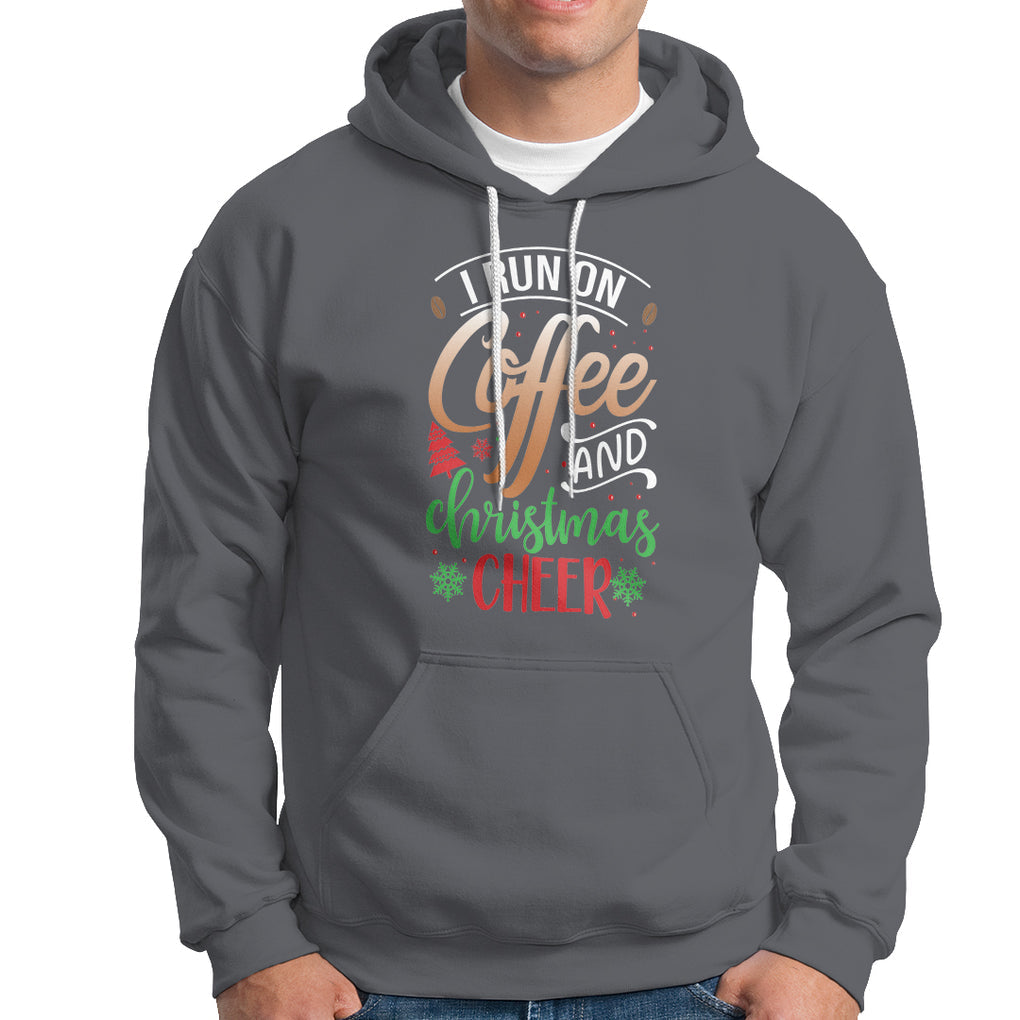 I Run On Coffee And Christmas Cheer Hoodie TS09 Charcoal Printyourwear