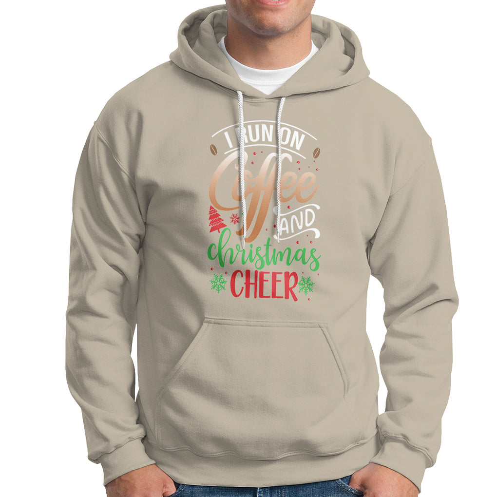 I Run On Coffee And Christmas Cheer Hoodie TS09 Sand Printyourwear