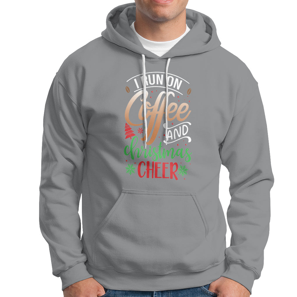I Run On Coffee And Christmas Cheer Hoodie TS09 Sport Gray Printyourwear