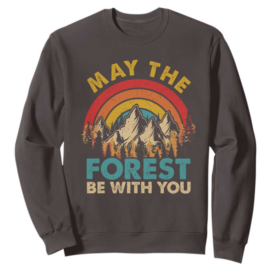 Nature Lover Sweatshirt May The Forest Be With You Earth Day TS09 Dark Chocolate Print Your Wear