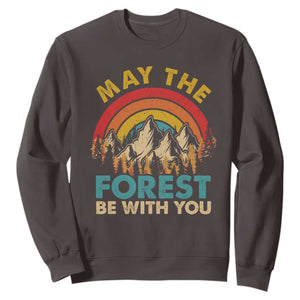 Nature Lover Sweatshirt May The Forest Be With You Earth Day TS09 Dark Chocolate Print Your Wear